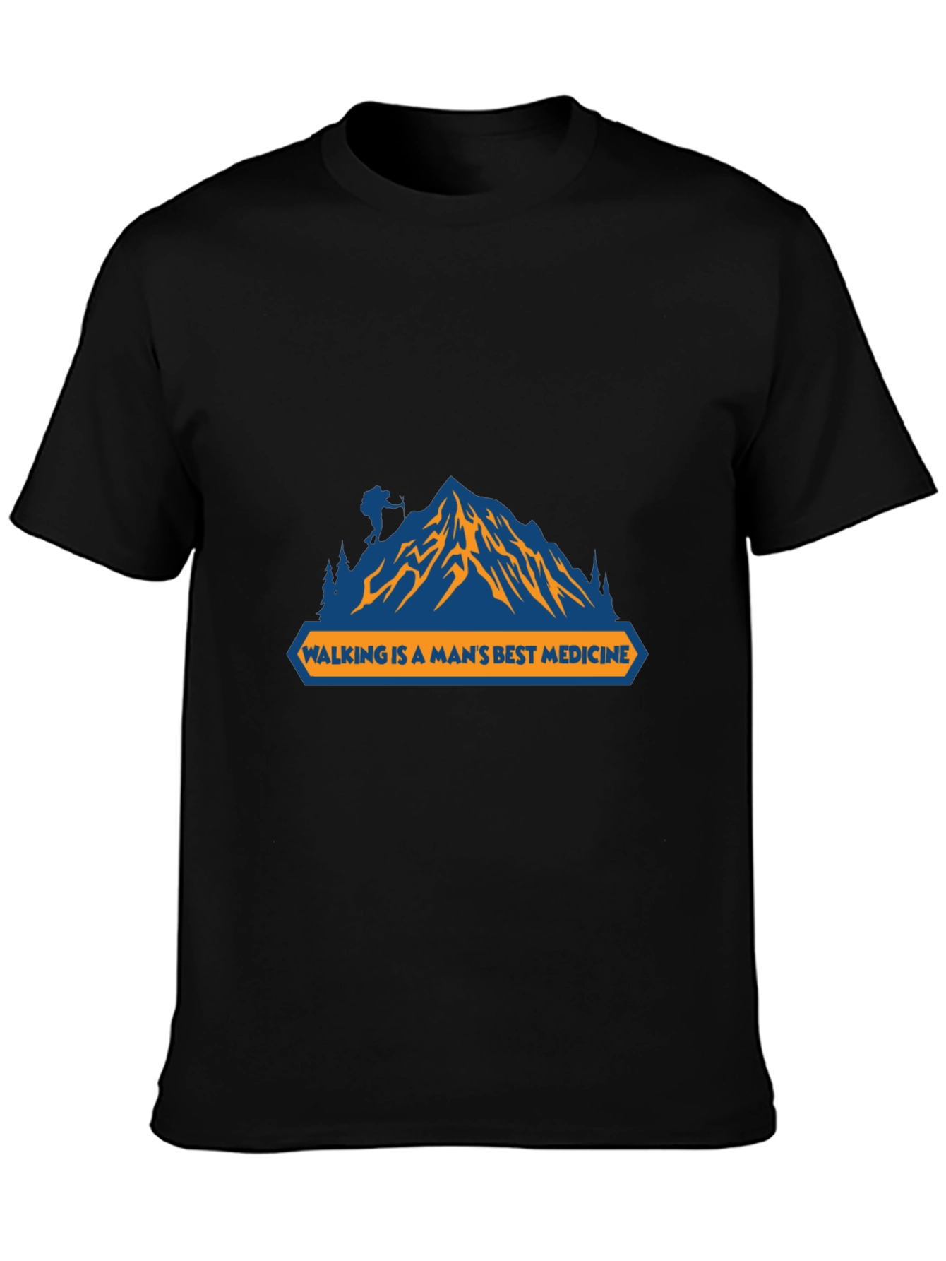 Walking is a Mans Best Medicine T-Shirt