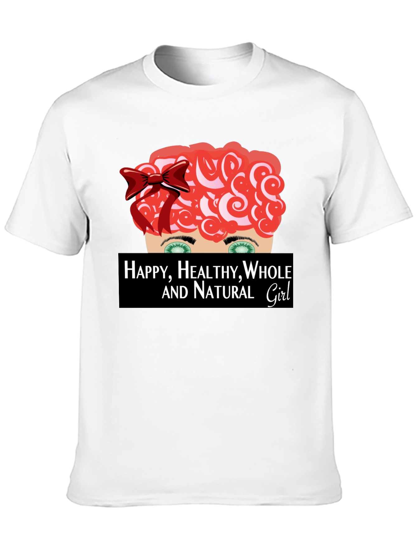 Happy Healthy Whole & Natural Girl Graphic Tee