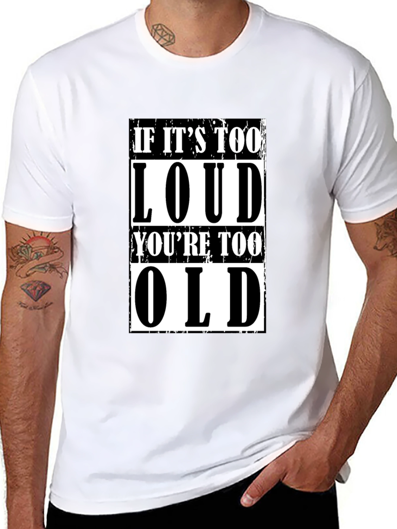 If Its Too Loud Youre Too Old Graphic Tee