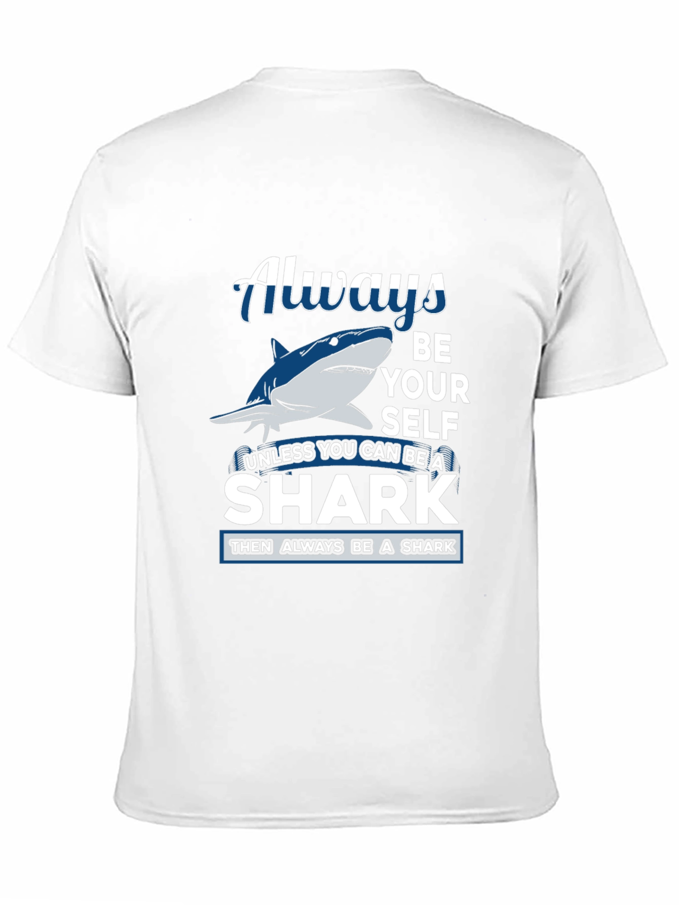 Always Be Yourself Shark Graphic Tee