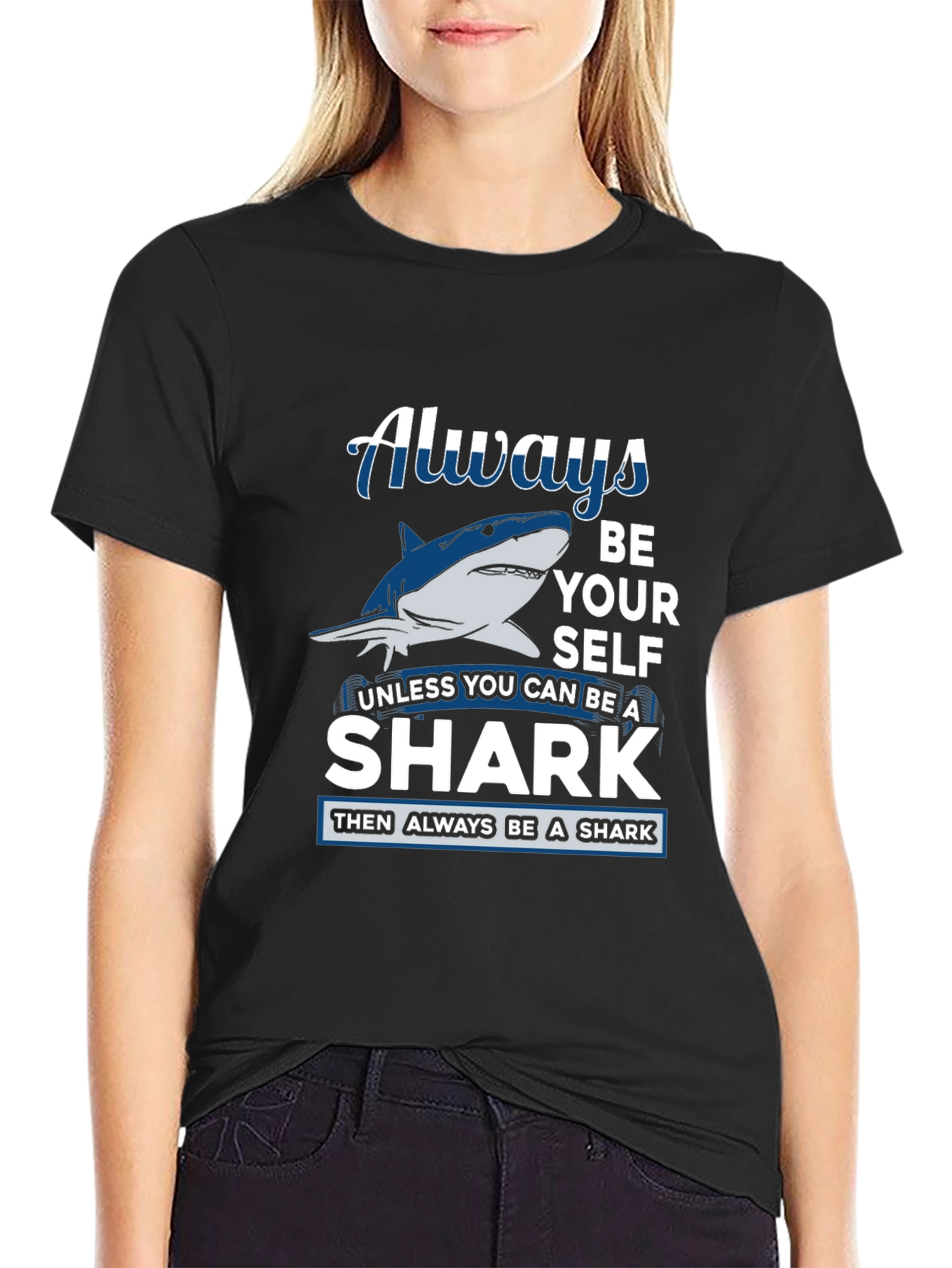 Always Be Yourself Shark Graphic Tee