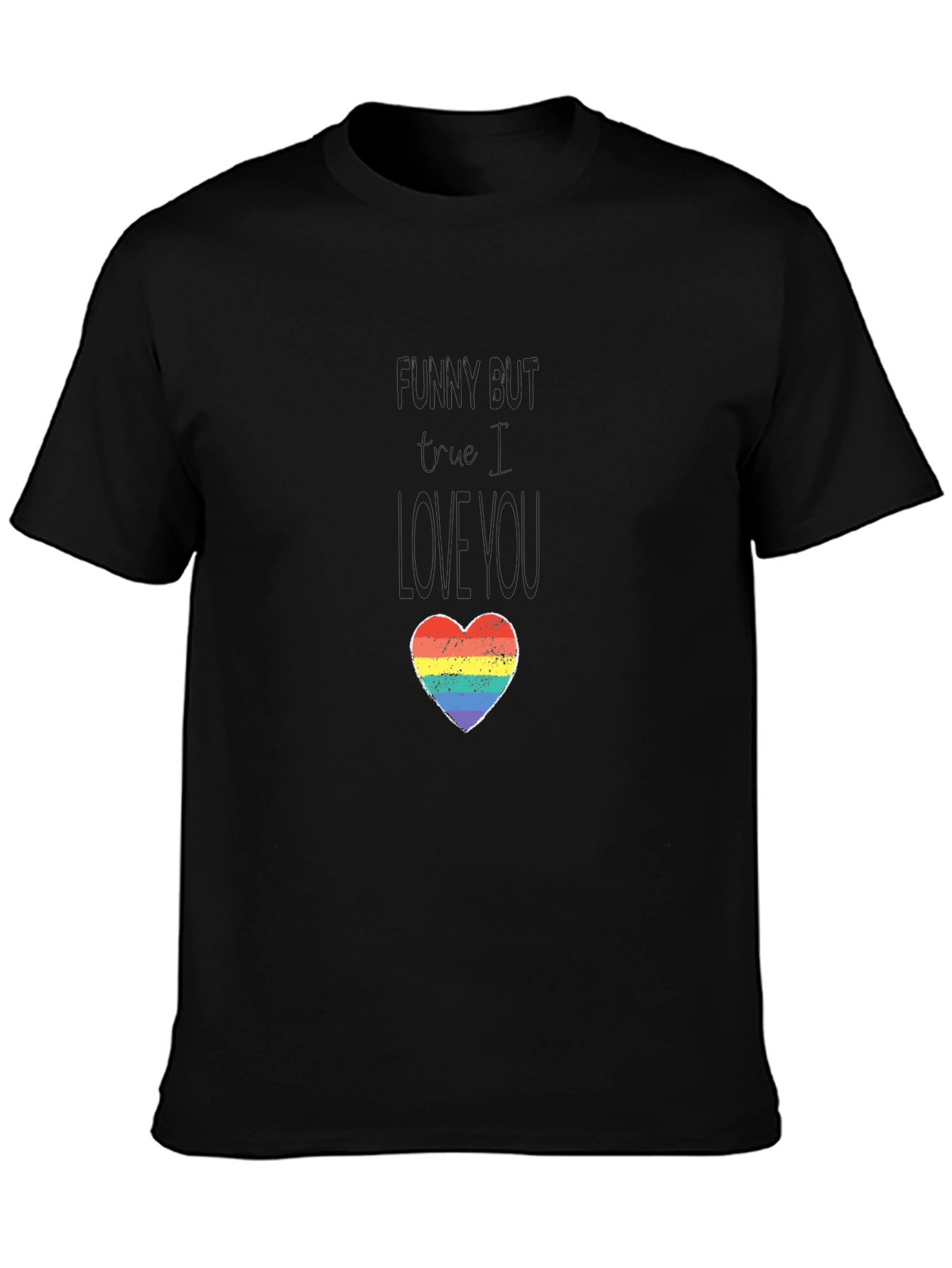 Funny But I Love You LGBTQ+ Heart T-Shirt