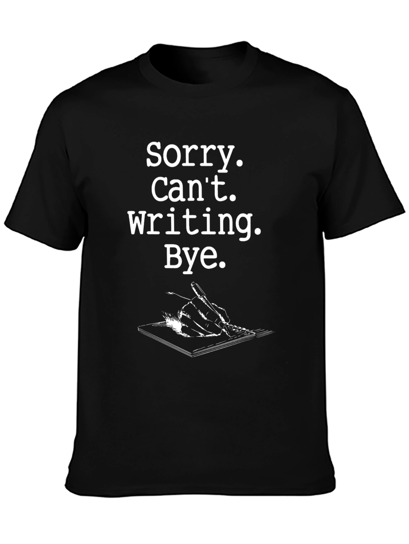 Sorry Cant Writing Black Graphic Tee