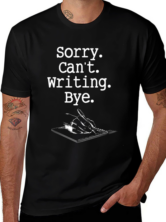 Sorry Cant Writing Black Graphic Tee