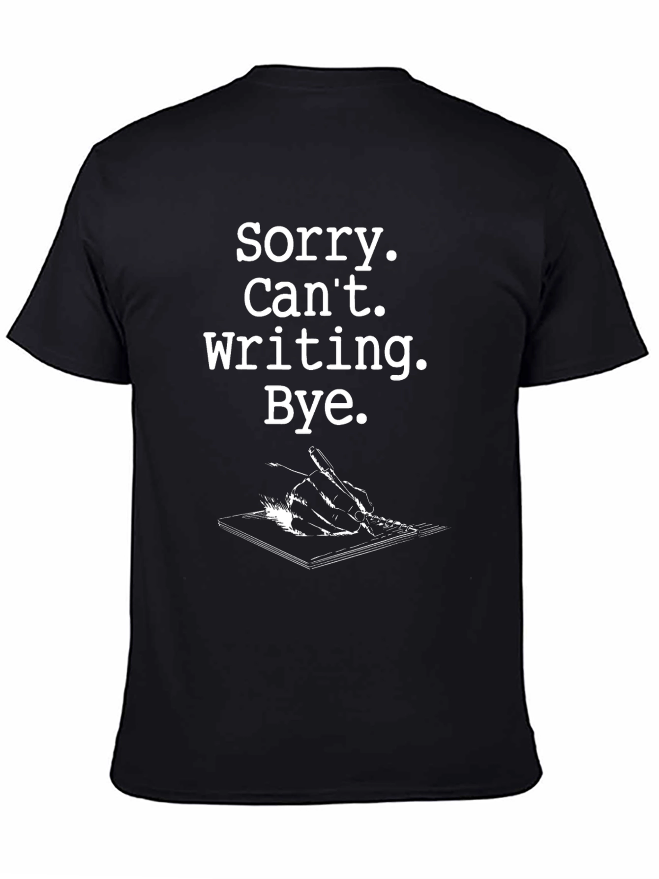 Sorry Cant Writing Black Graphic Tee