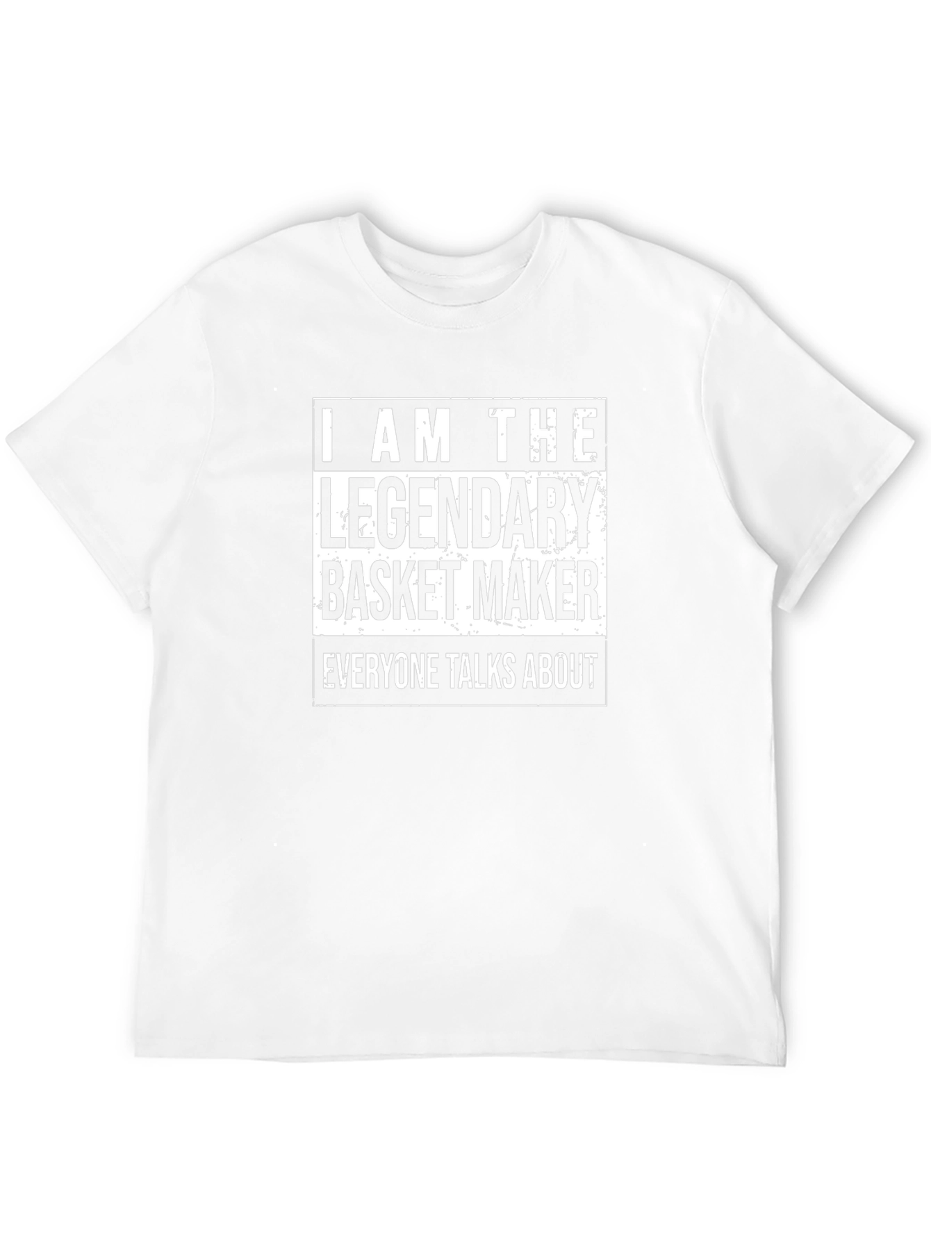 Legendary Basket Maker T-Shirt