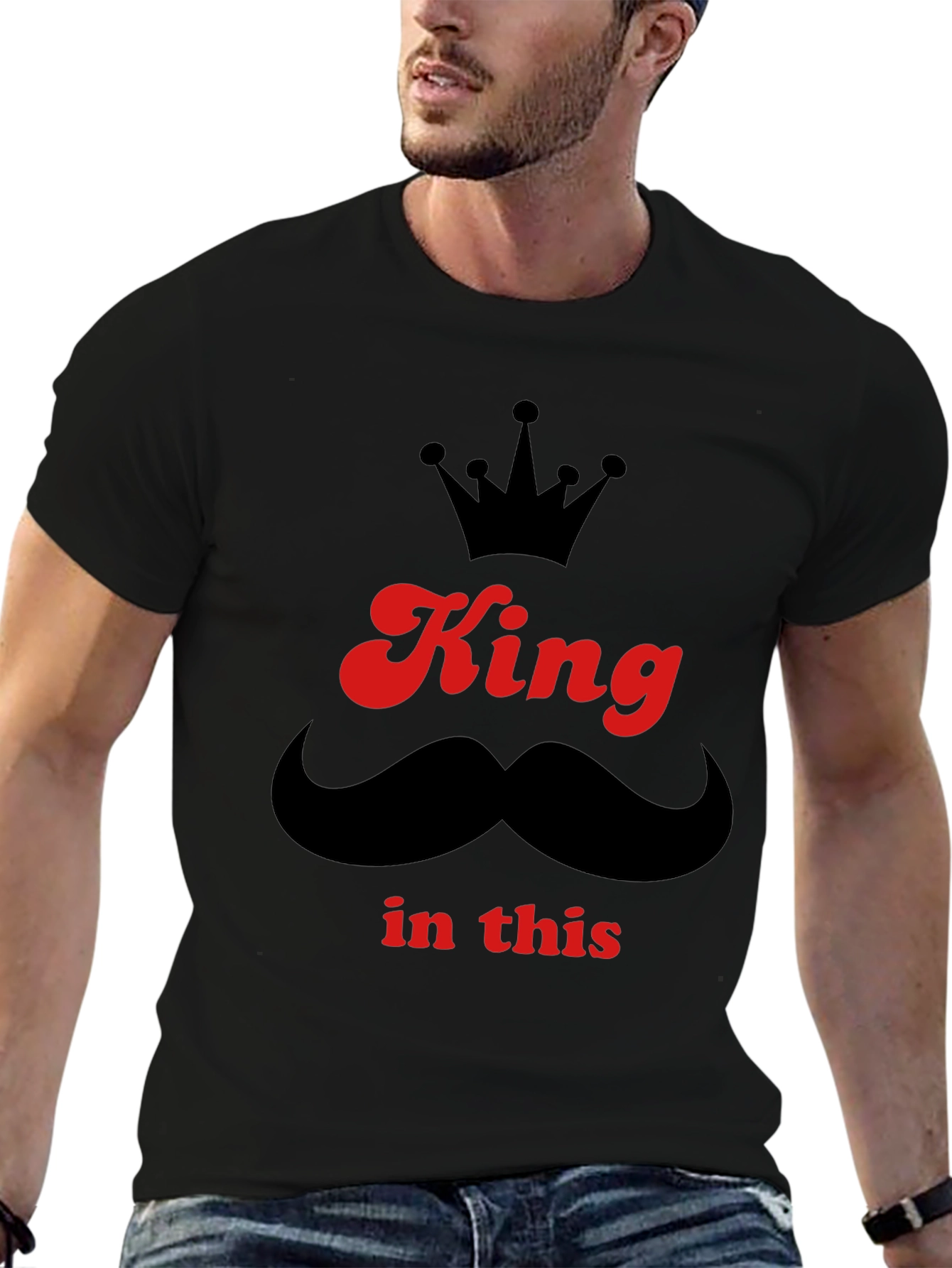 King In This T-Shirt - Crown & Mustache Graphic