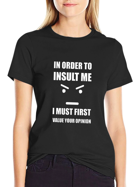 Funny Sarcastic T-Shirt: Insult Me