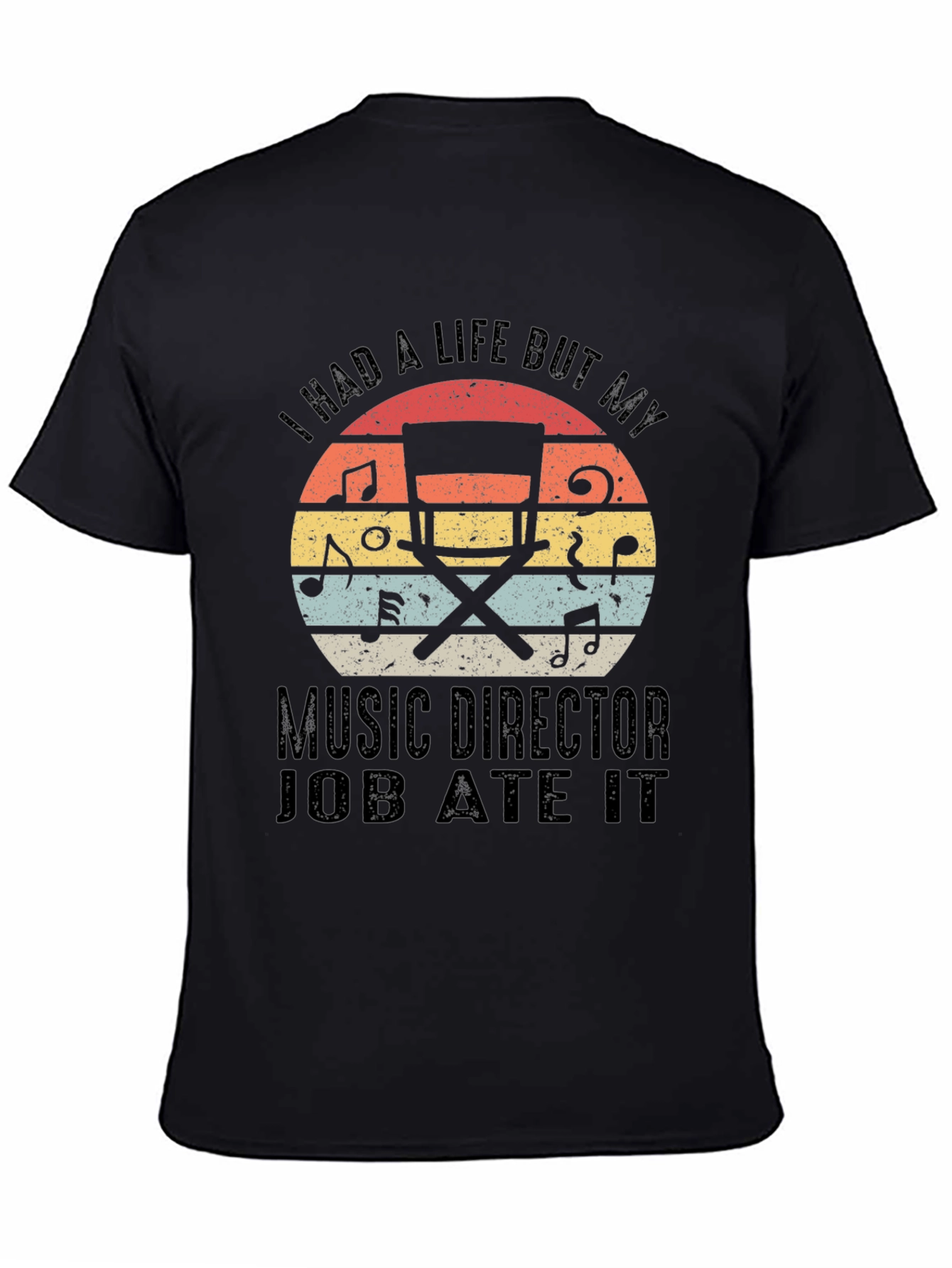 Music Director Ate My Life T-Shirt
