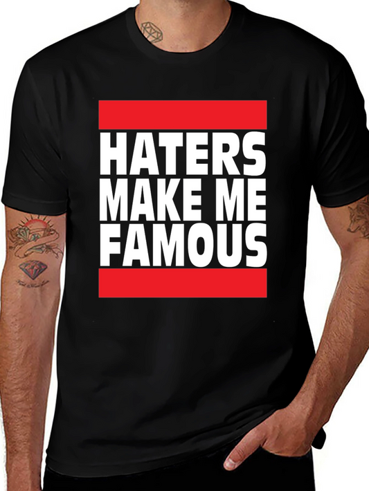 Haters Make Me Famous Graphic Tee