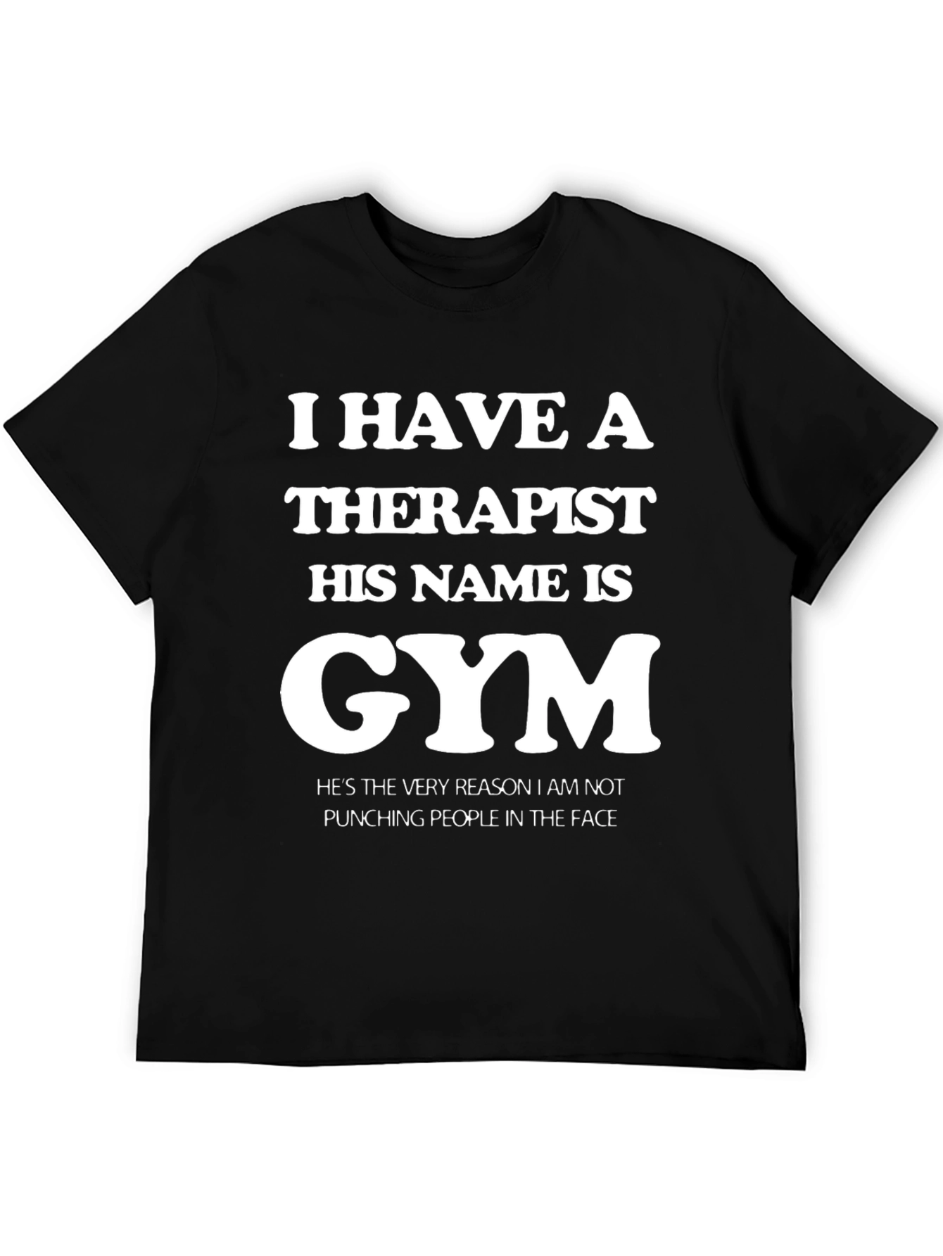 Gym is My Therapist Funny T-Shirt