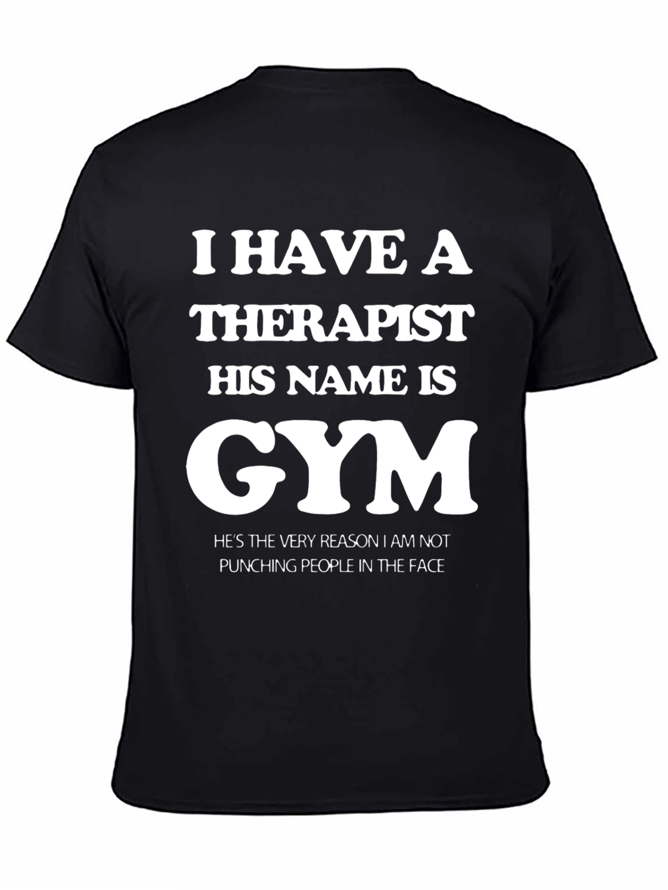 Gym is My Therapist Funny T-Shirt