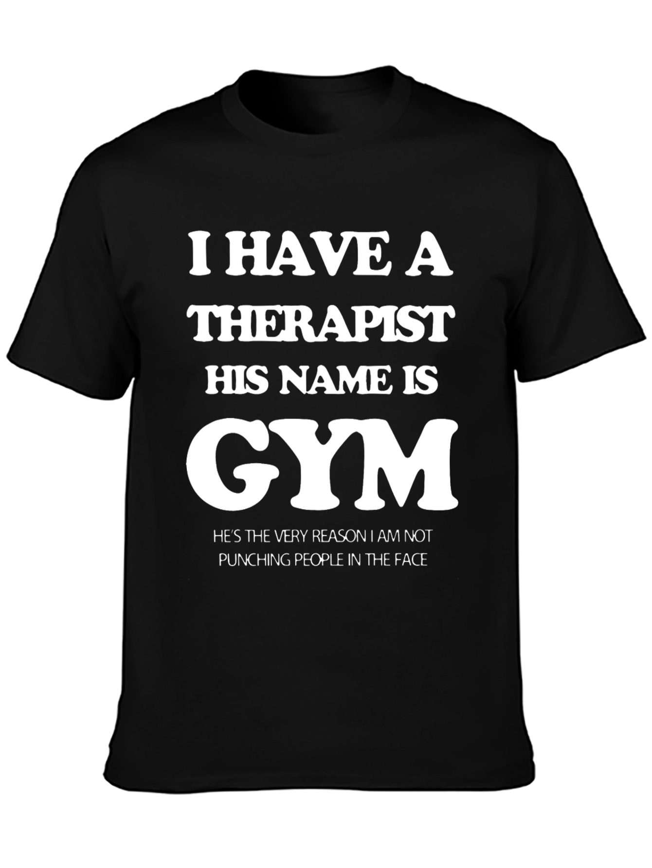 Gym is My Therapist Funny T-Shirt