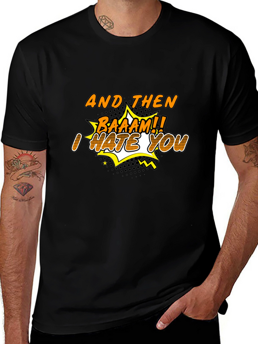 Funny I Hate You T-Shirt