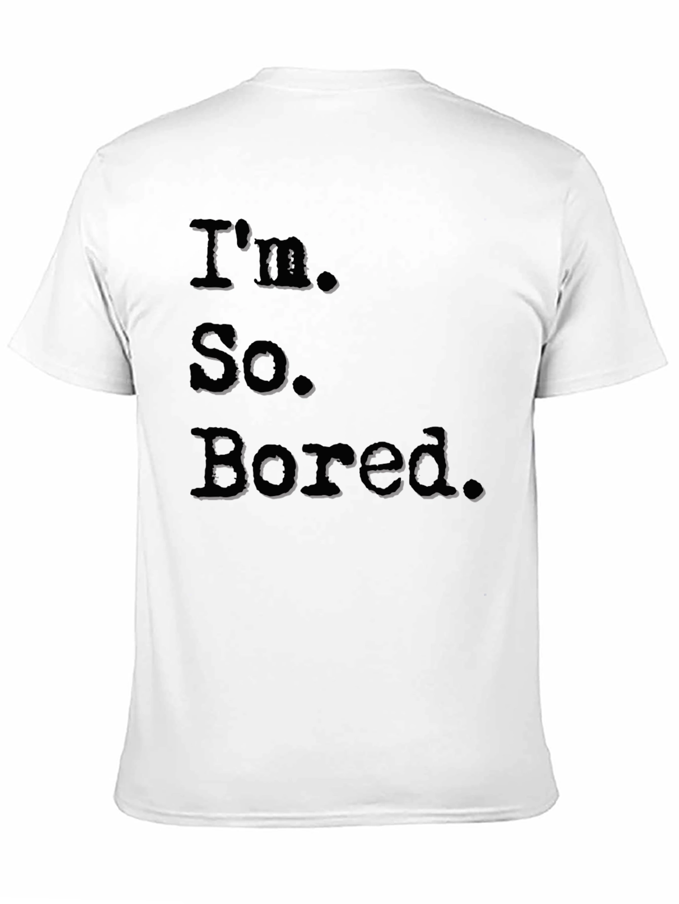 Im So Bored Black Graphic T-Shirt