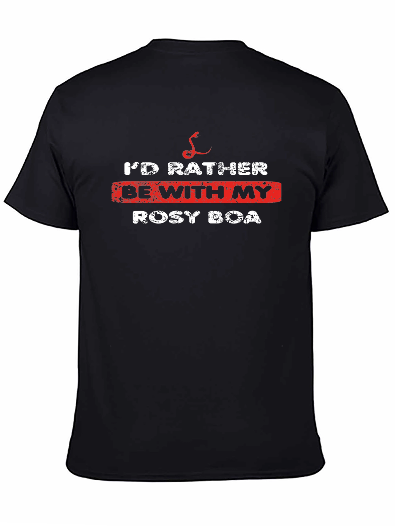 Id Rather Be With My Rosy Boa T-Shirt