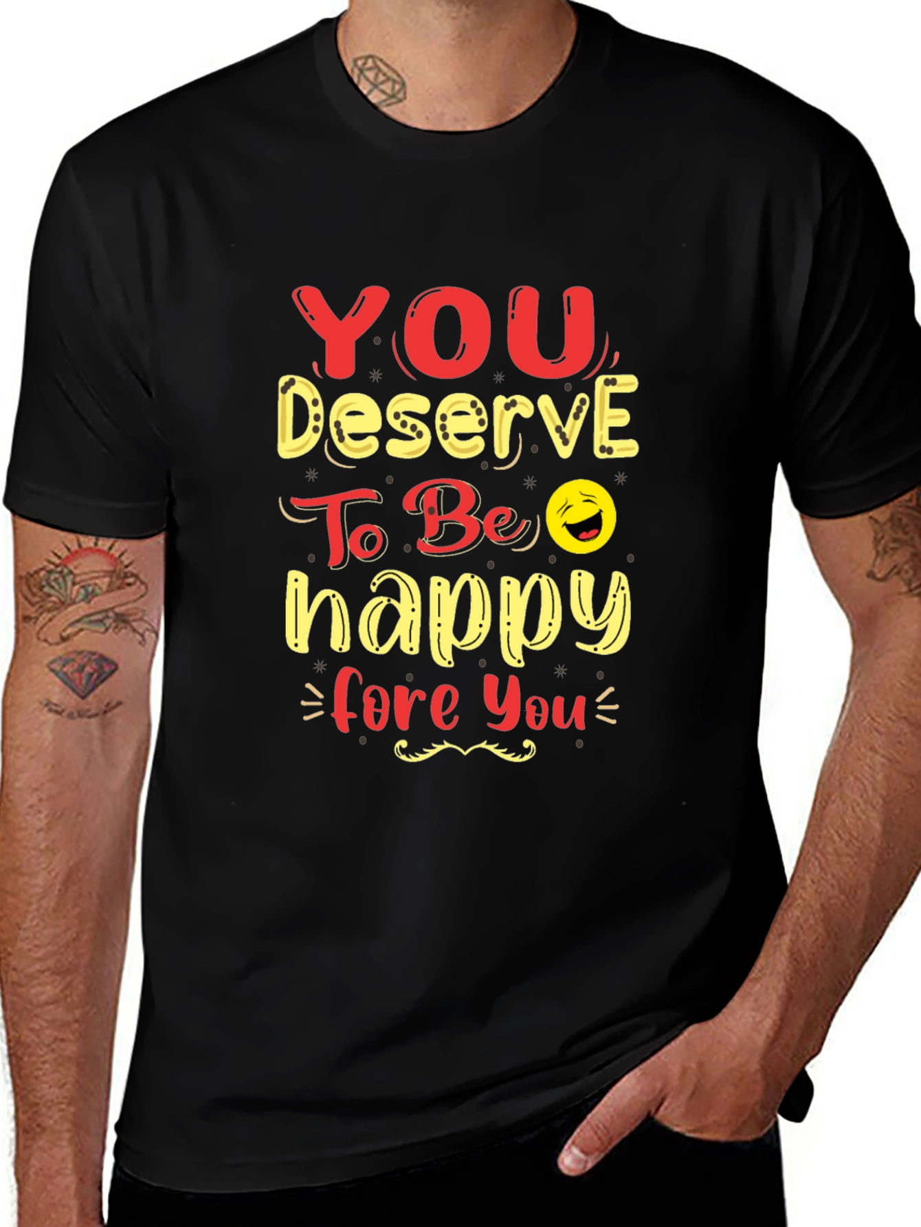 You Deserve To Be Happy Graphic Tee
