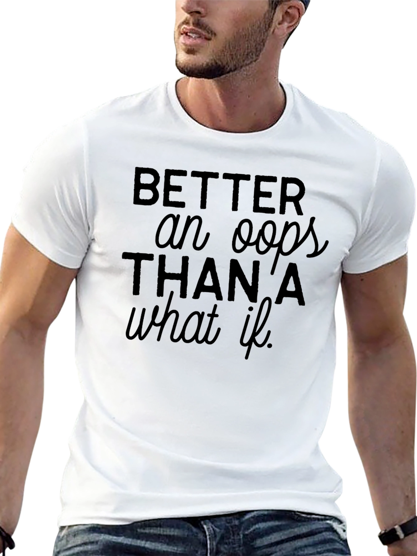 Black Tee: Better an Oops Than a What If