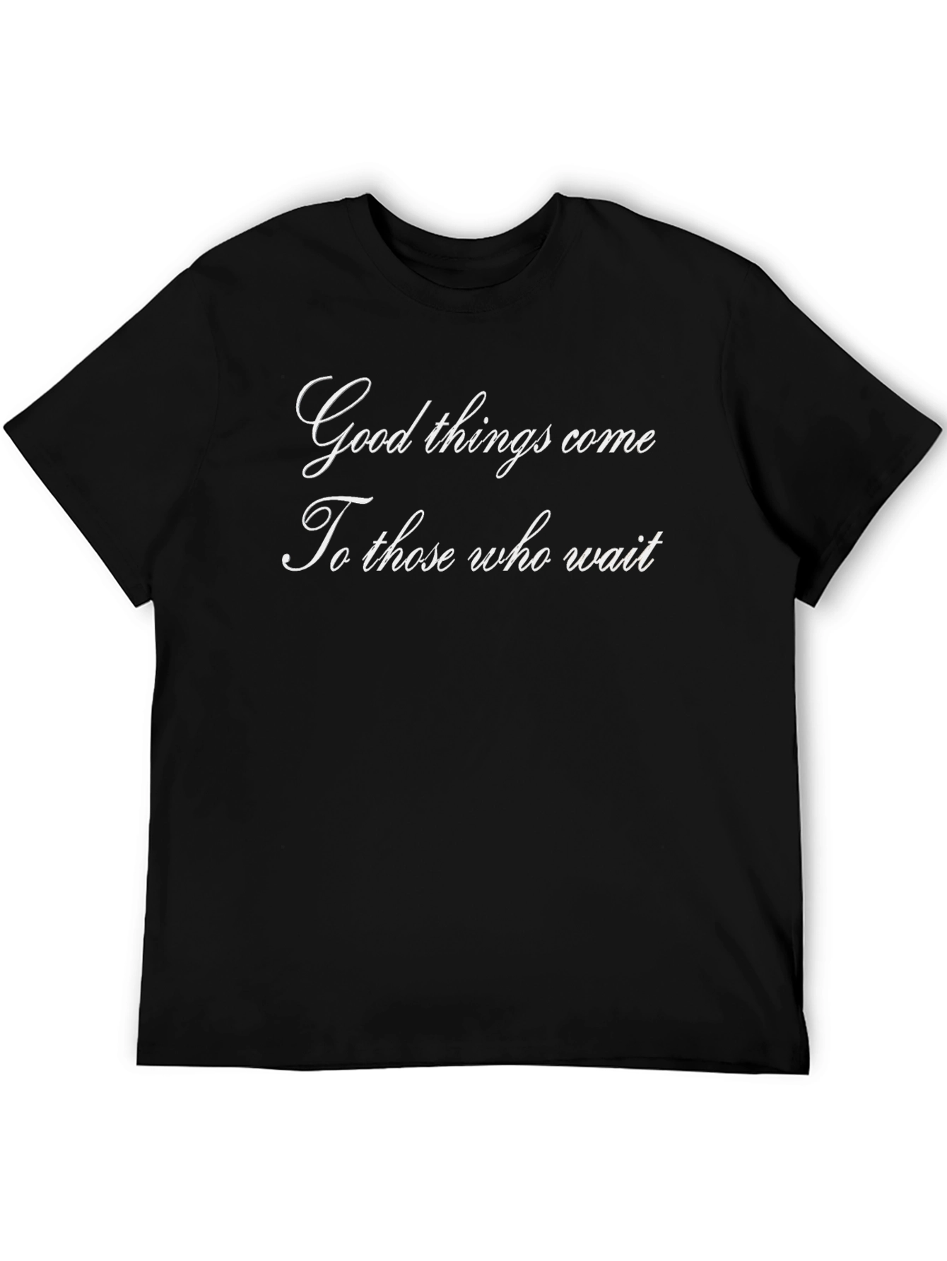 Good Things Come T-Shirt - Classic Black Tee