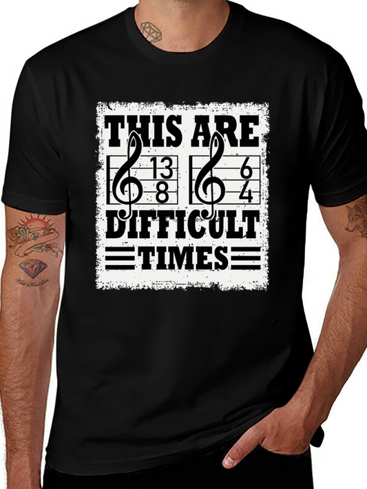 Difficult Times Music Notation T-Shirt