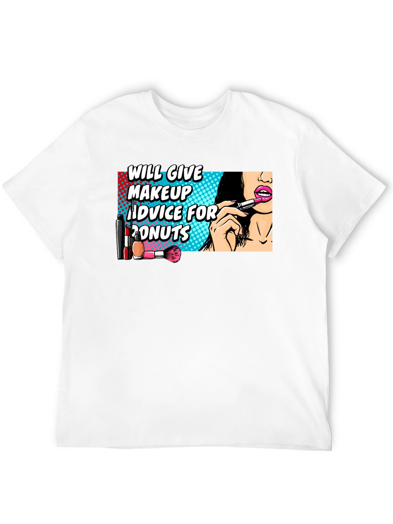 Makeup Advice For Donuts T-Shirt