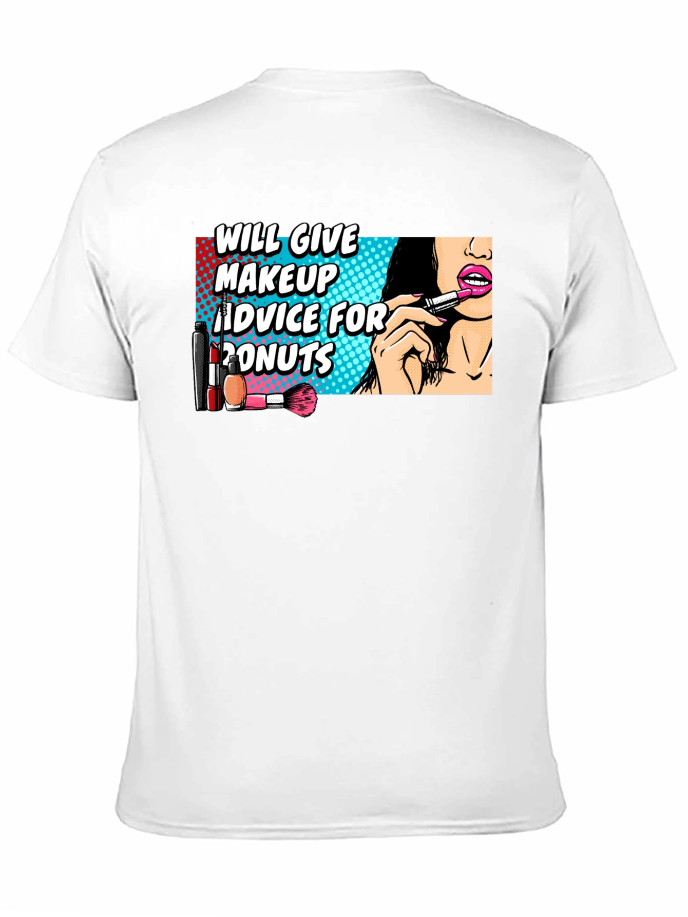 Makeup Advice For Donuts T-Shirt
