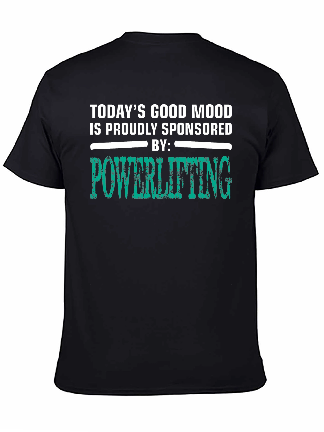 Powerlifting Sponsored Good Mood T-Shirt