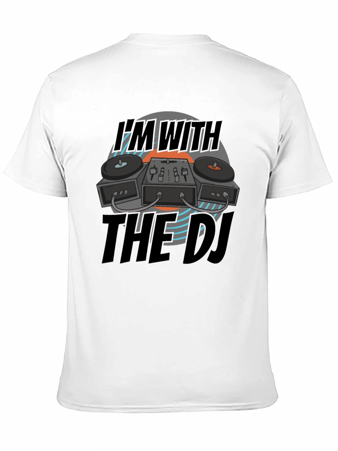 Im With The DJ Black T-Shirt