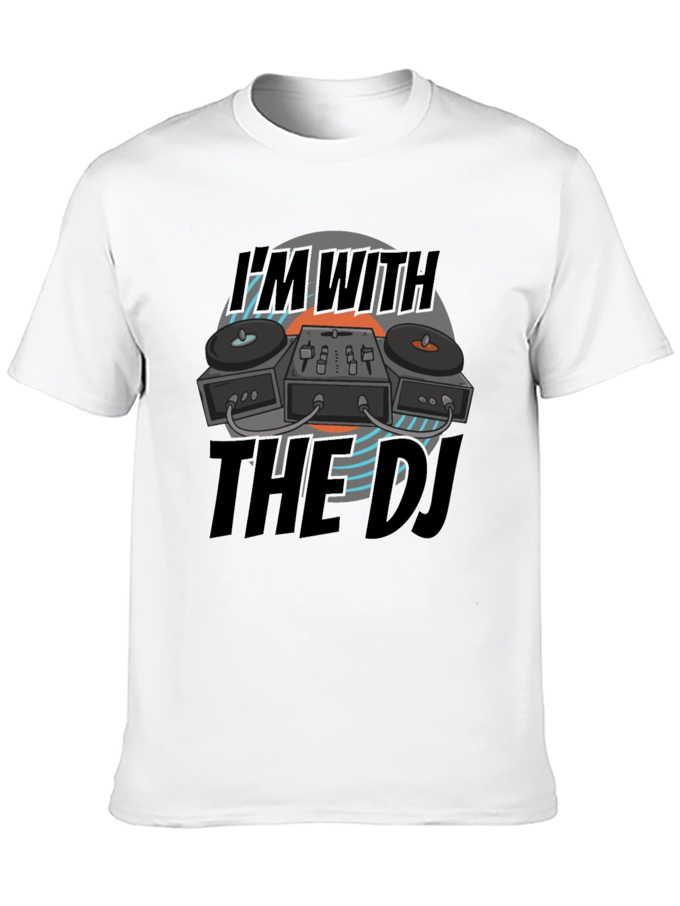 Im With The DJ Black T-Shirt