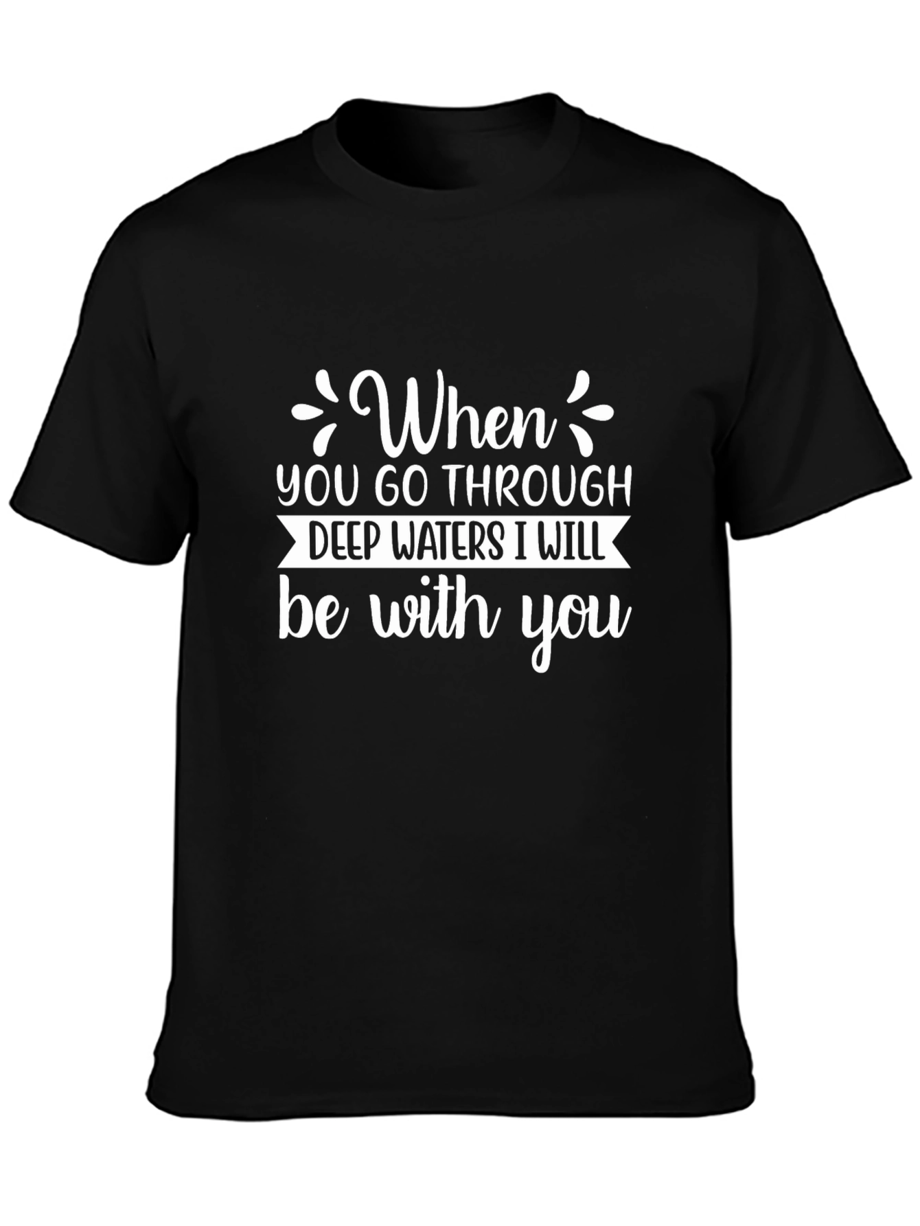 Inspirational Christian T-Shirt - Deep Waters