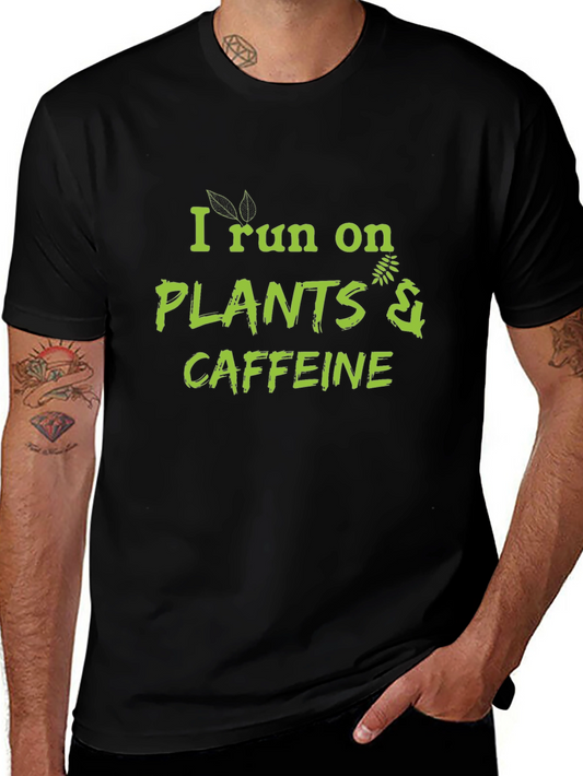 I Run on Plants & Caffeine Black T-Shirt