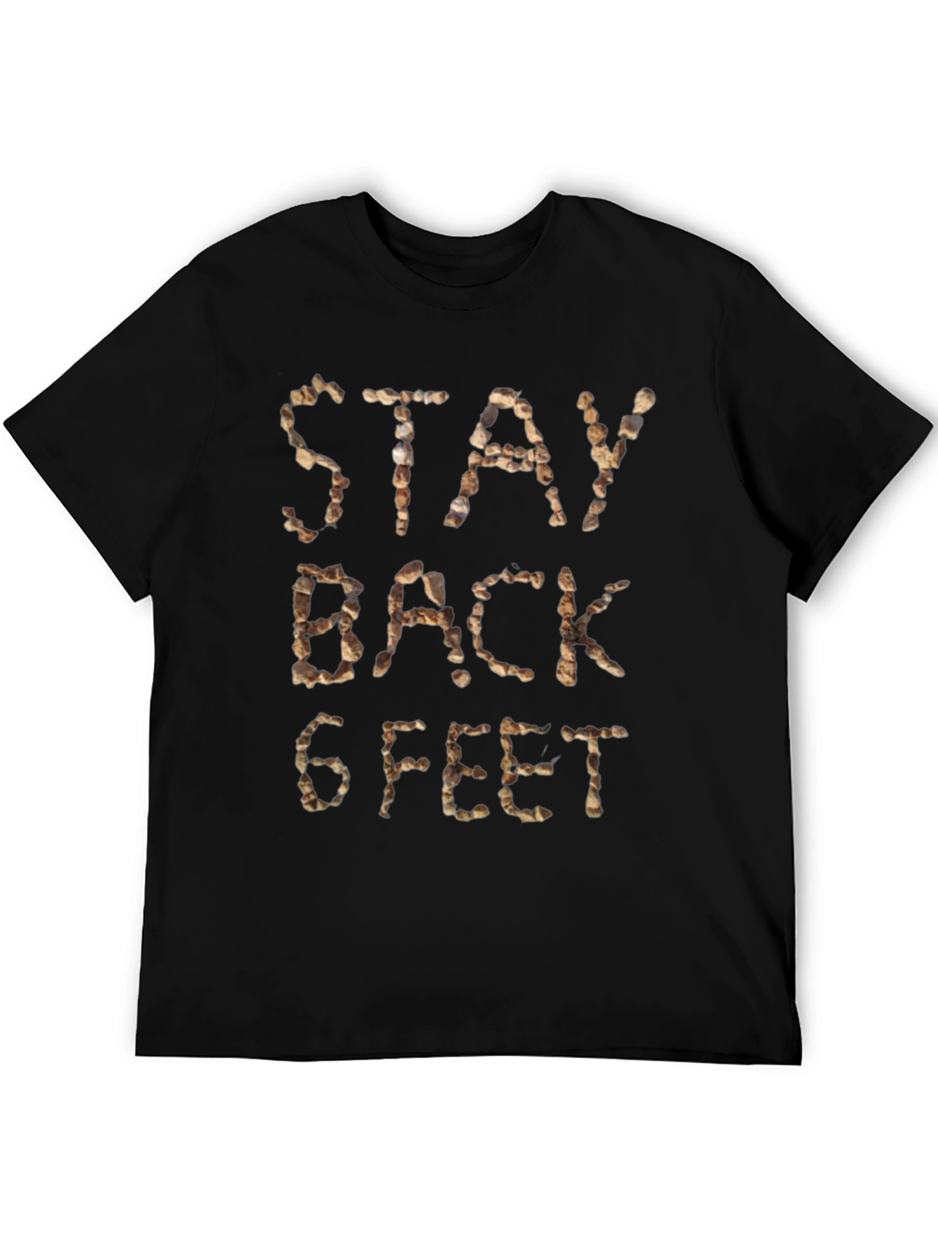 Stay Back 6 Feet T-Shirt Novelty Quarantine Tee