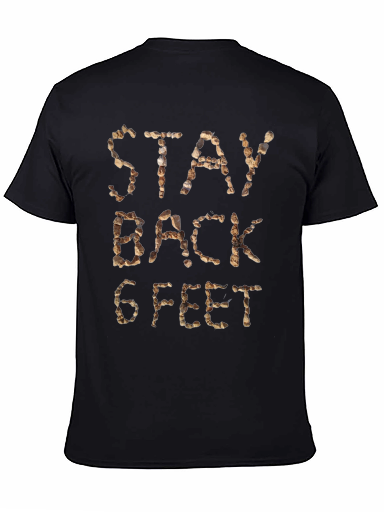 Stay Back 6 Feet T-Shirt Novelty Quarantine Tee
