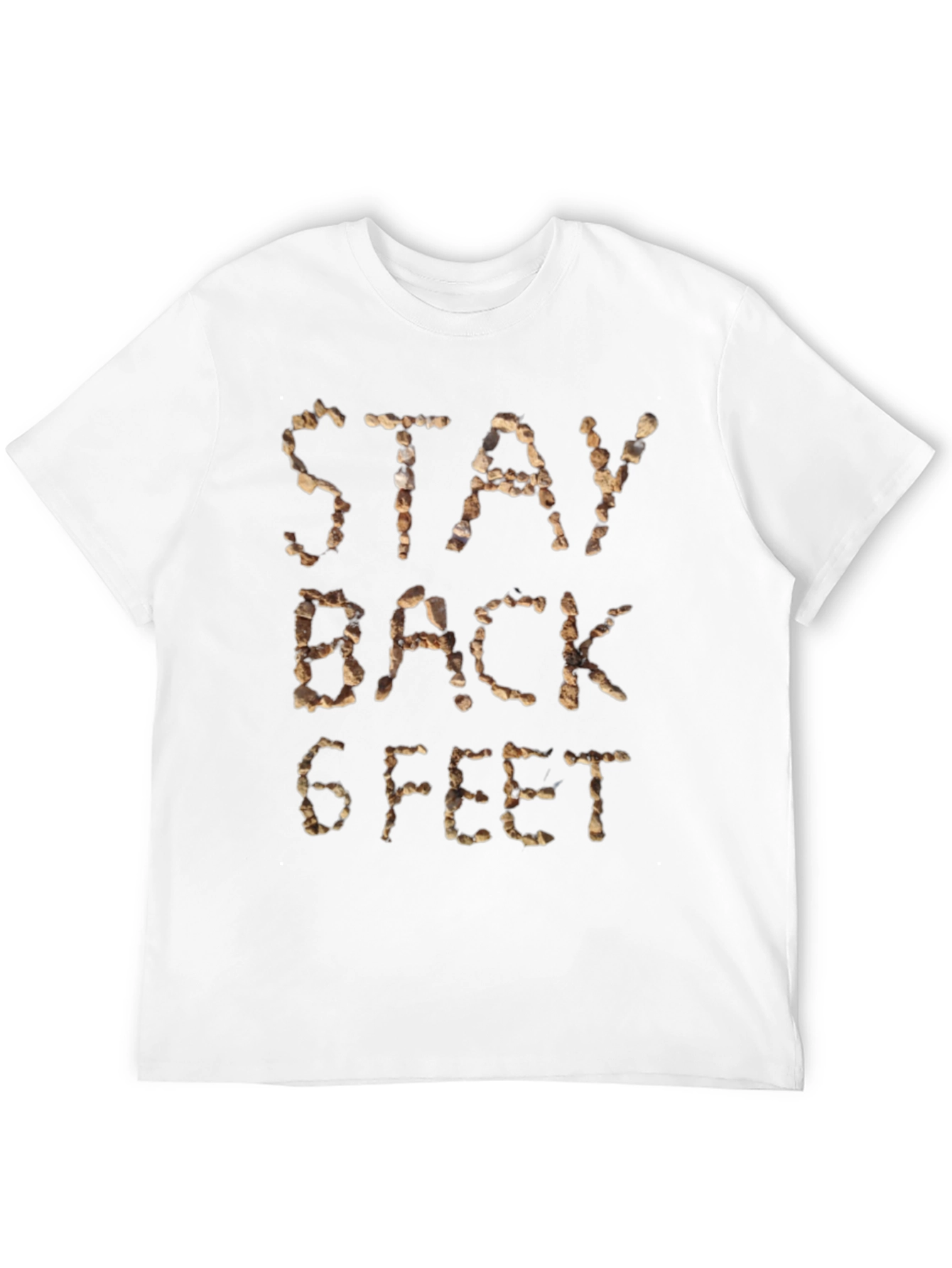 Stay Back 6 Feet T-Shirt Novelty Quarantine Tee
