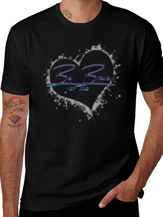 Be Brave Heart Graphic T-Shirt - Unisex