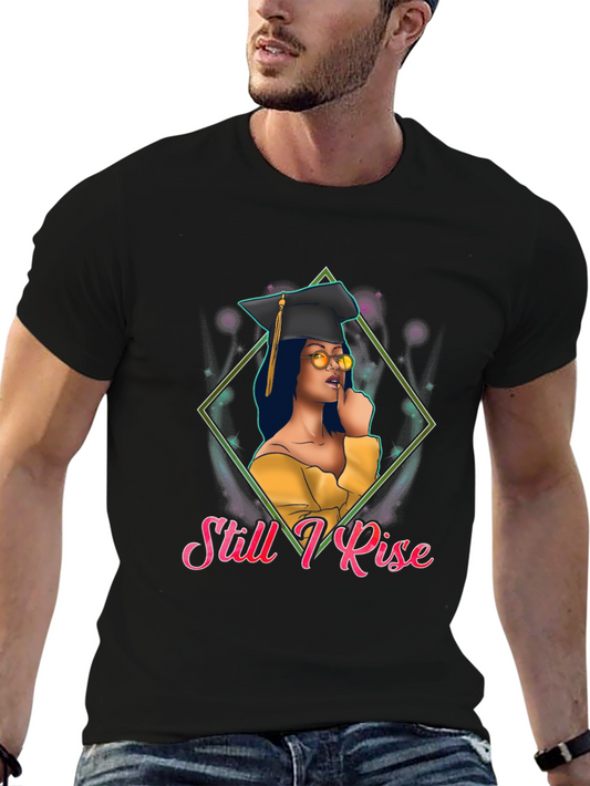 Still I Rise Graduation T-Shirt