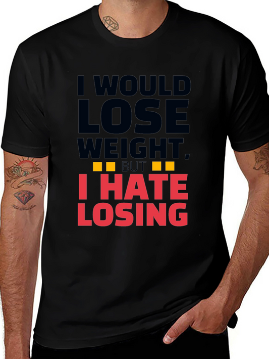 Funny I Hate Losing T-Shirt