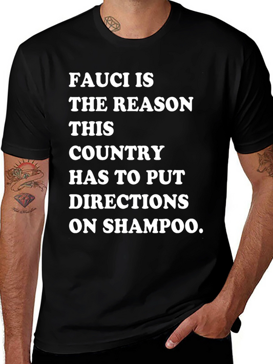 Humorous Fauci T-Shirt: Shampoo Directions