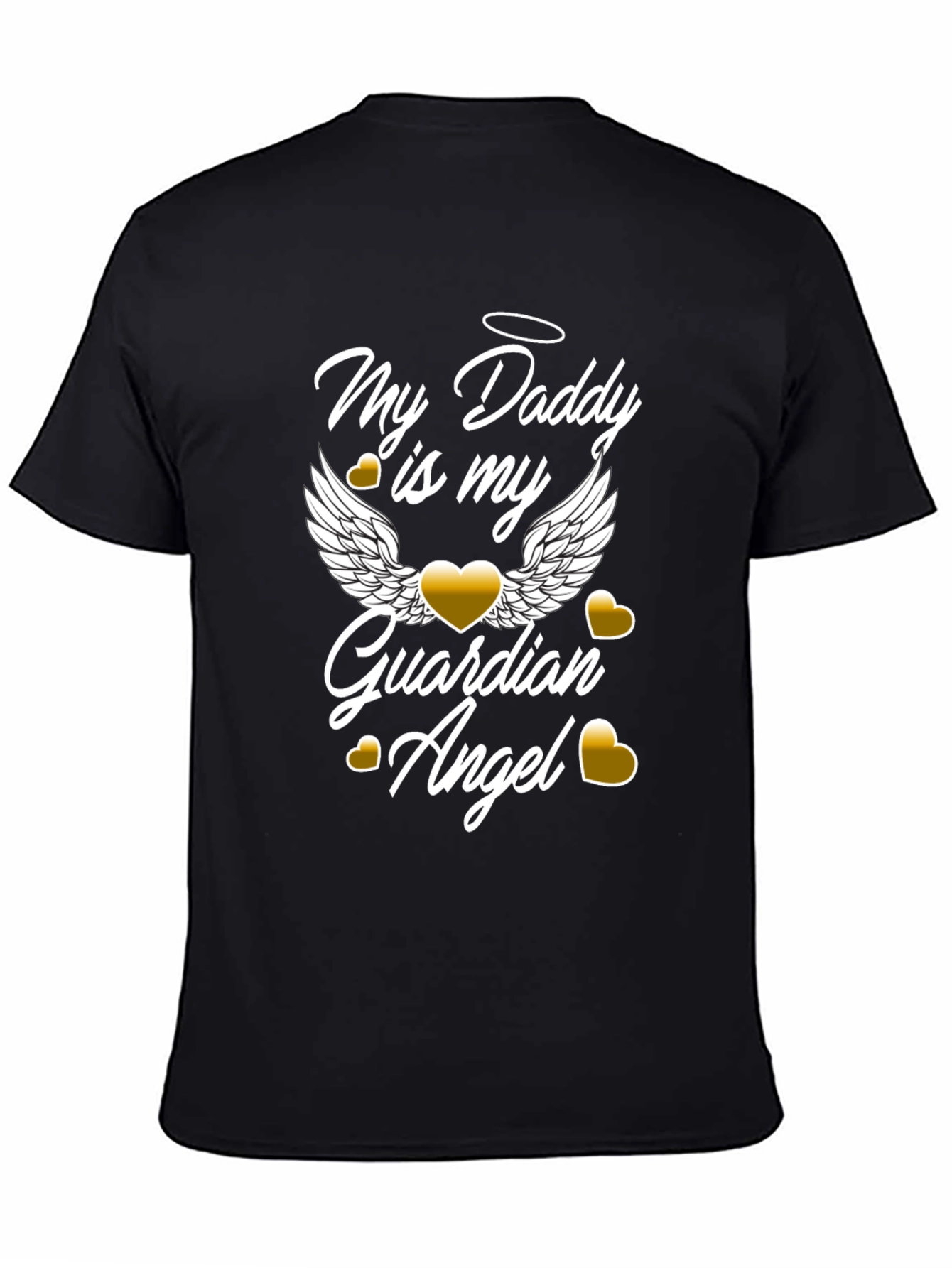 My Daddy is My Guardian Angel Graphic T-Shirt