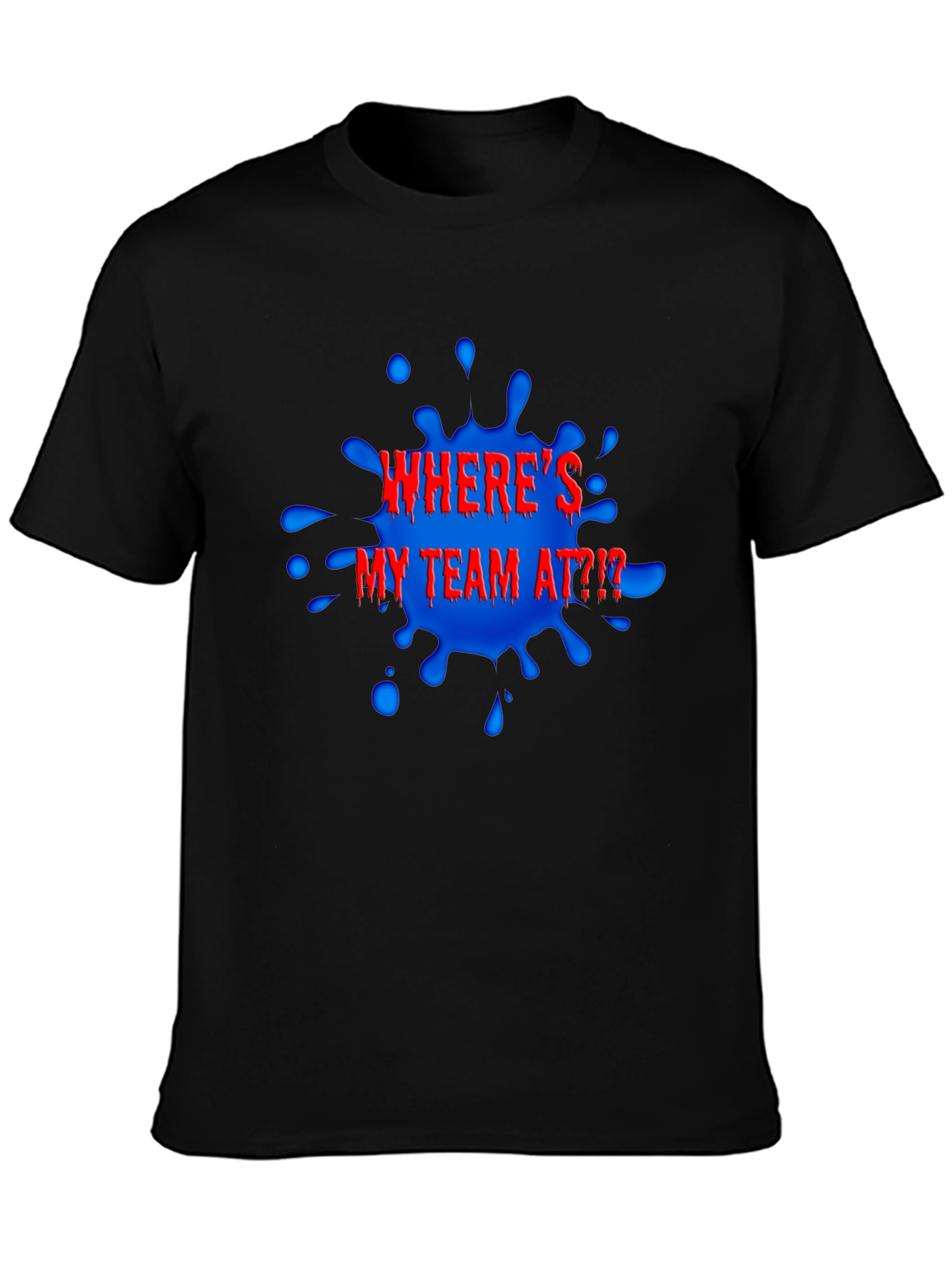Wheres My Team At?! Black Graphic Tee