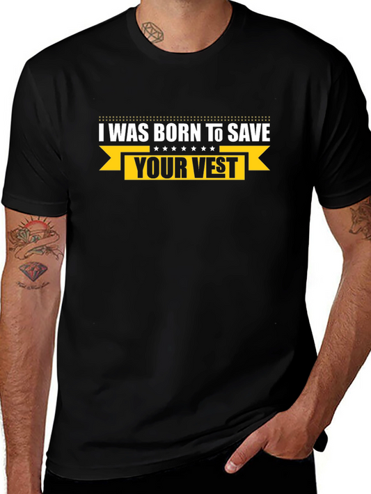 I Was Born To Save Your Vest T-Shirt