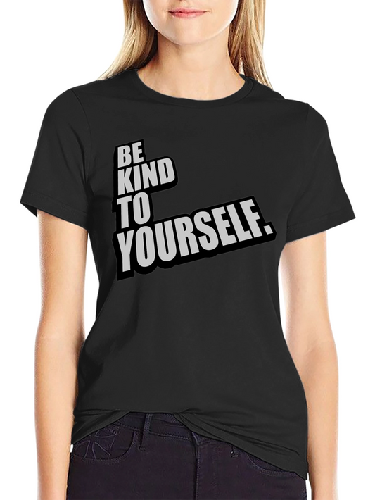 Be Kind To Yourself T-Shirt - Black Crew Neck