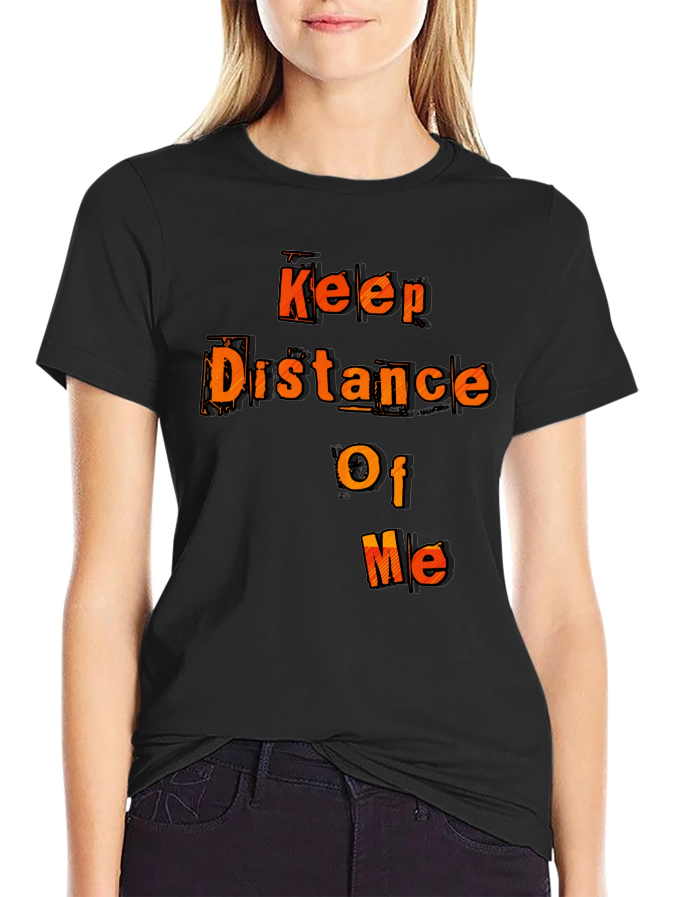 Keep Distance Of Me Novelty Graphic Tee