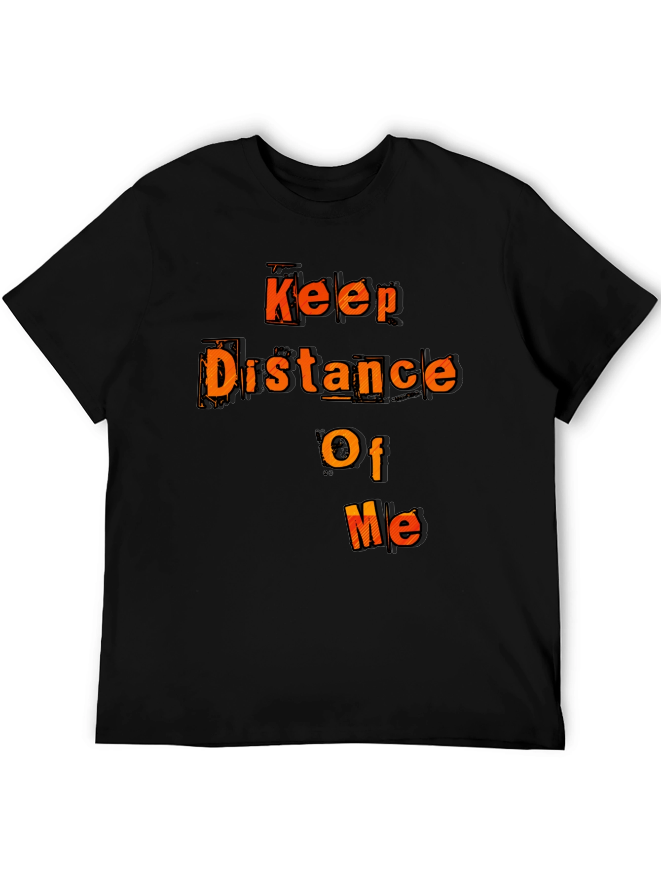 Keep Distance Of Me Novelty Graphic Tee