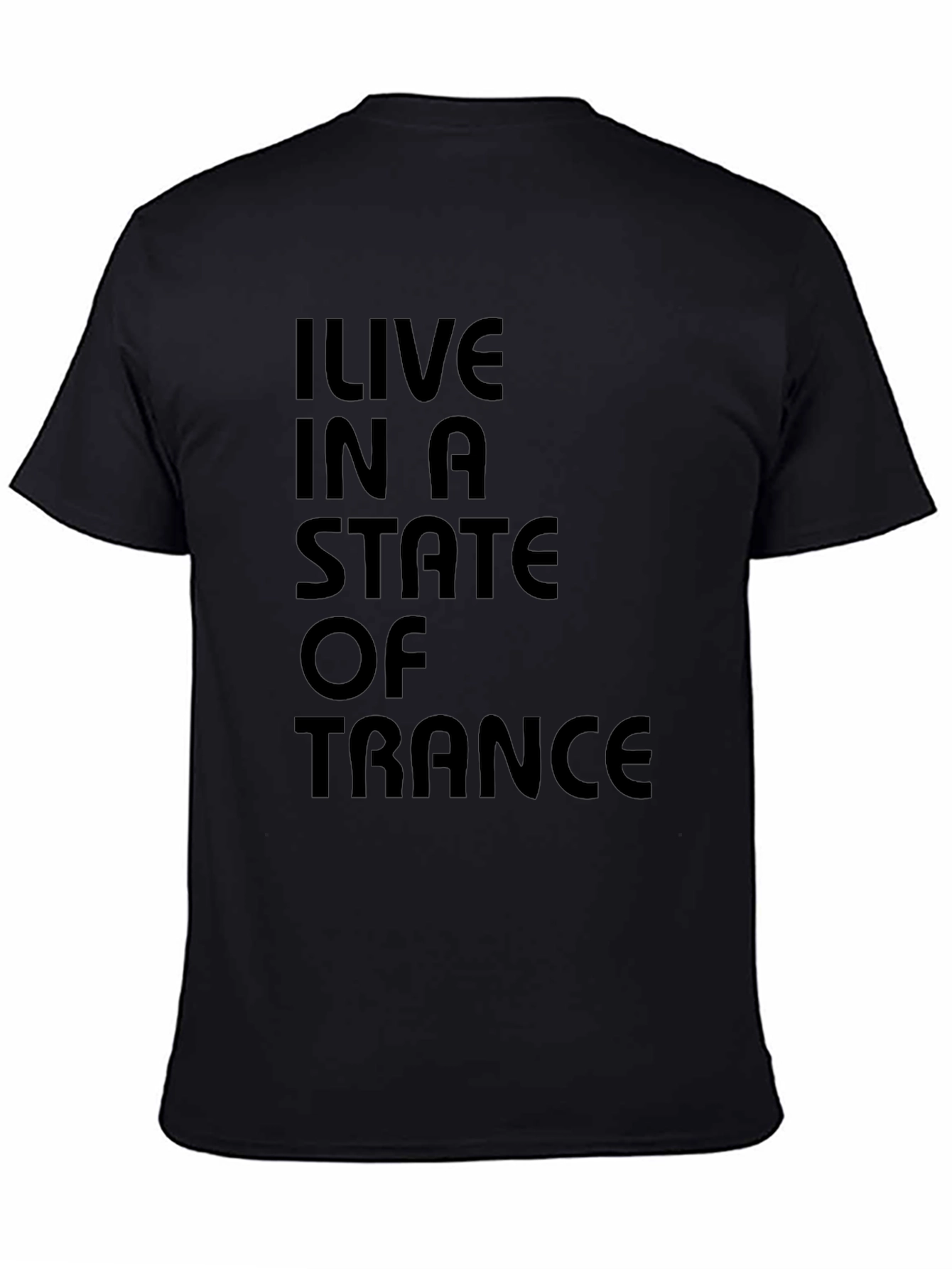 I Live in a State of Trance Black T-Shirt