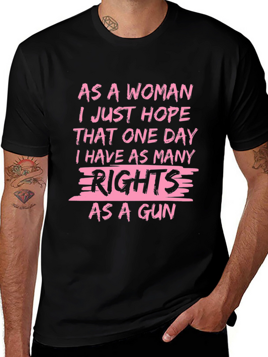 Feminist Rights T-Shirt - As Many Rights As A Gun