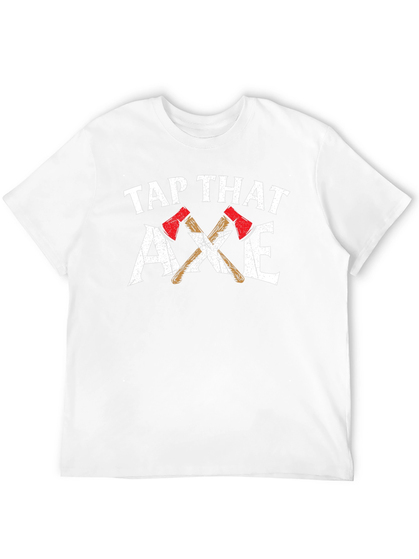 Tap That Axe T-Shirt Lumberjack Axe Throwing Gift