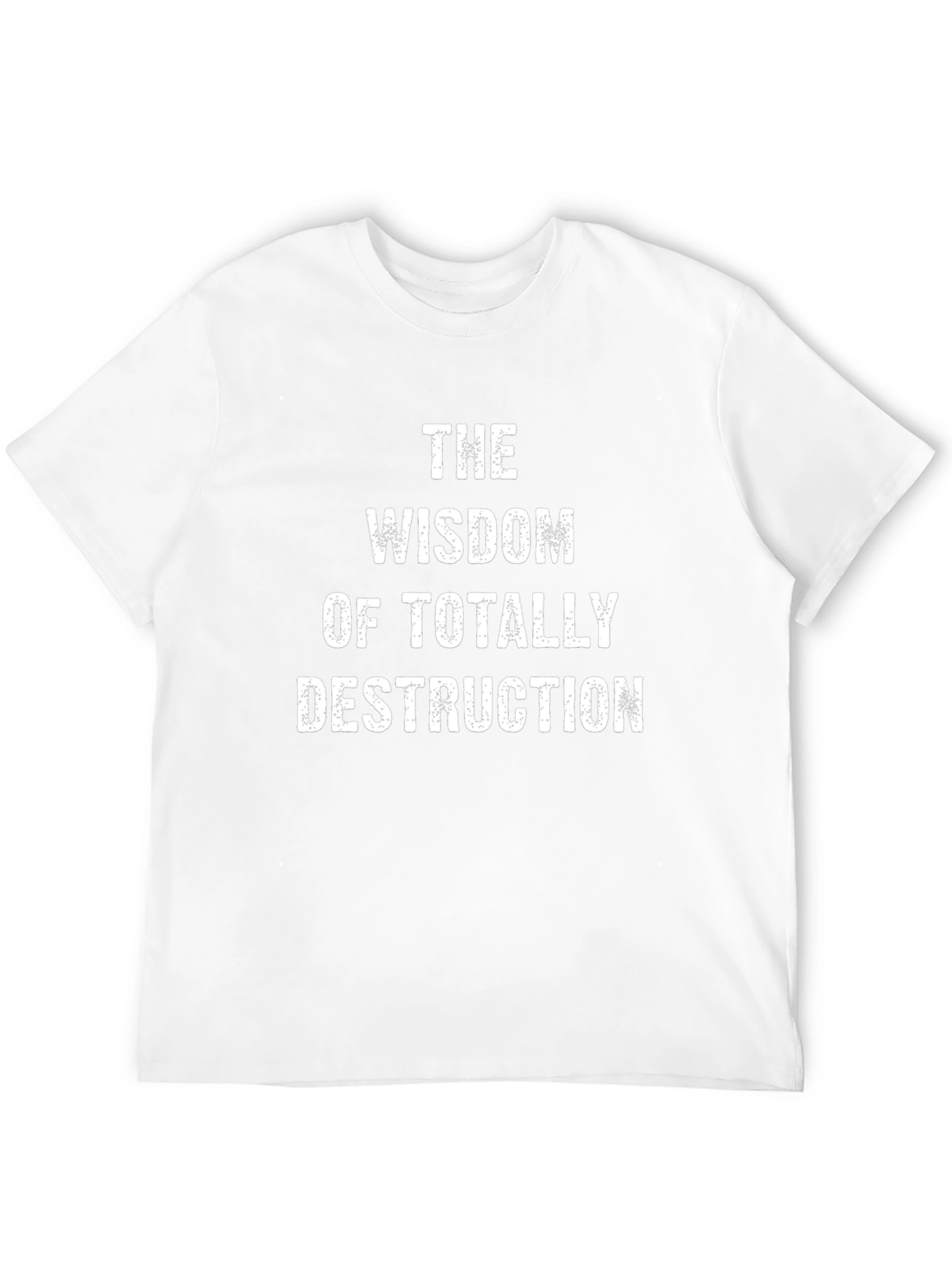 The Wisdom of Totally Destruction Black T-Shirt