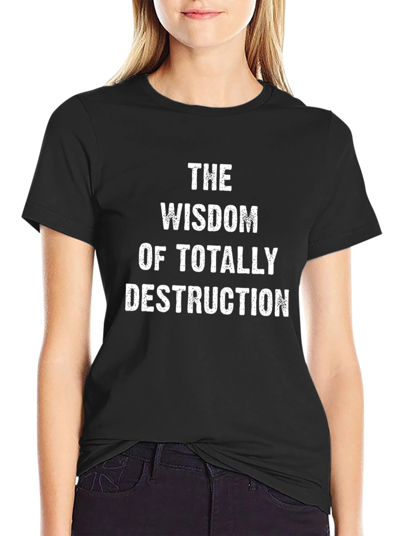 The Wisdom of Totally Destruction Black T-Shirt