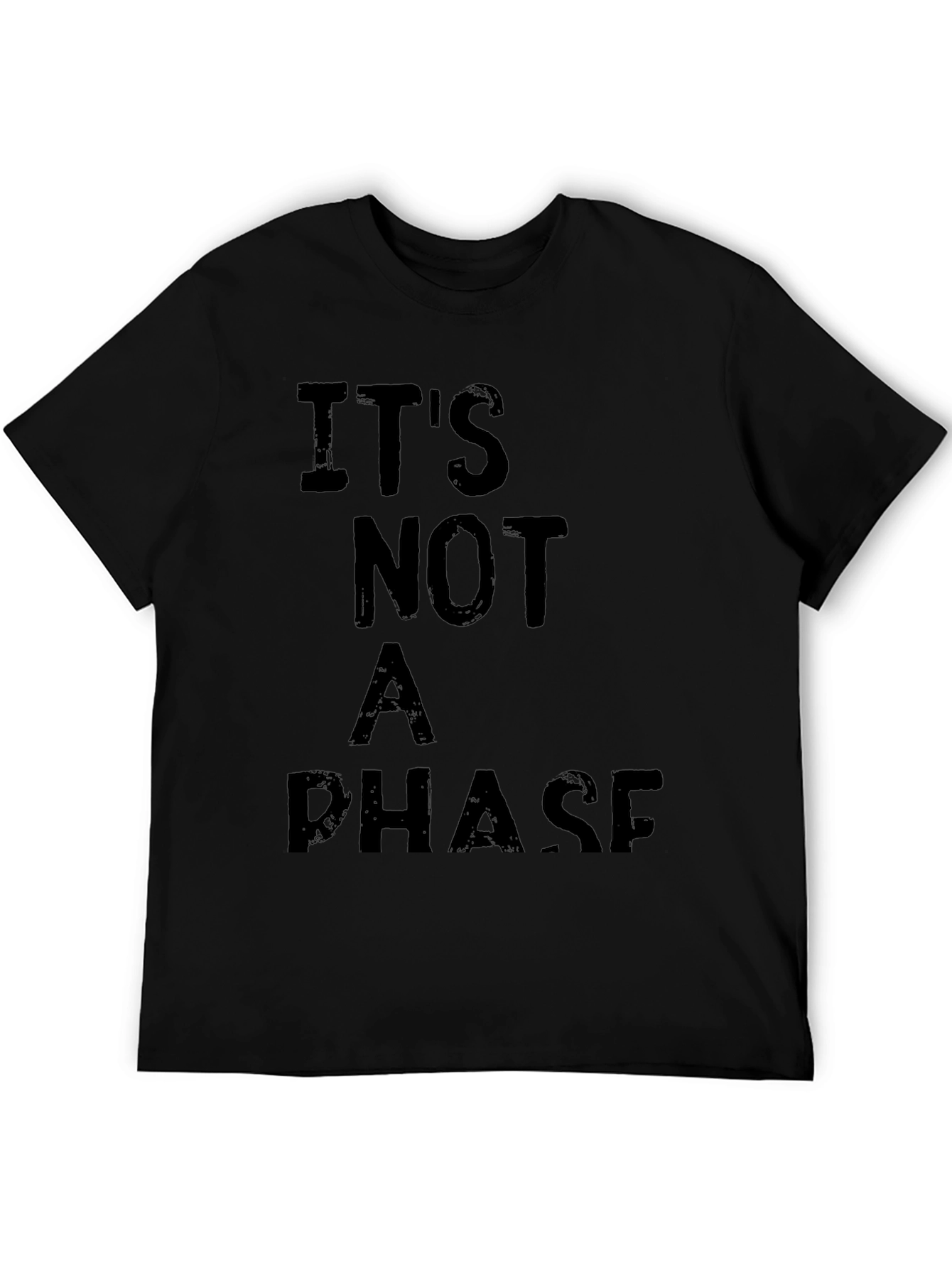 Its Not a Phase Graphic T-Shirt
